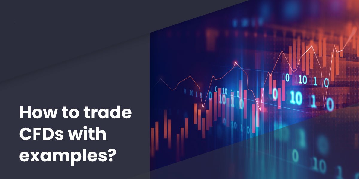 How to trade CFDs with examples - Blog cfd ex 03 03